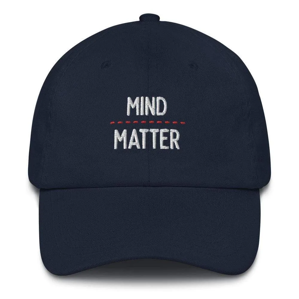 Mind over matter - Embroidered - Cap