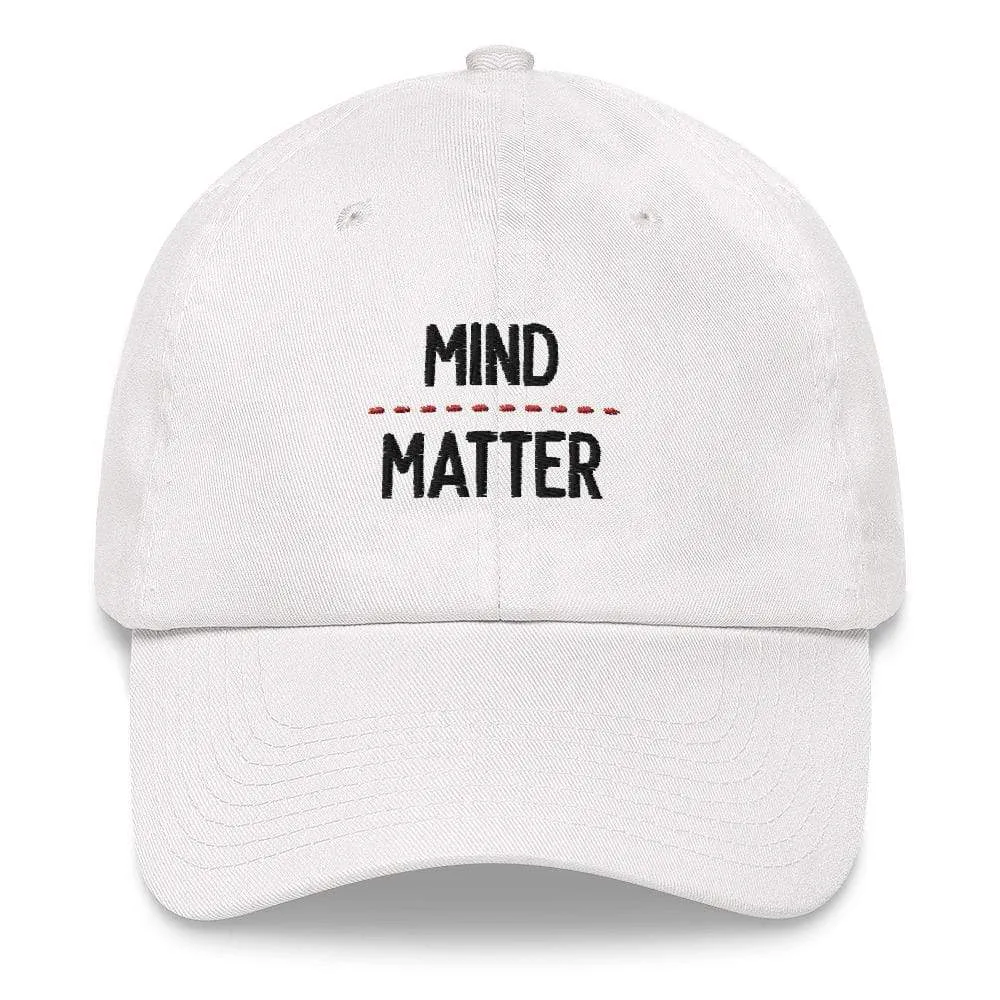Mind over matter - Embroidered - Cap